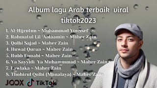 ALBUM LAGU ARAB TERBAIK VIRAL TIK TOK 2023 | Nasheed Arab terbaik | Sholawat Viral Tik Tok 2023