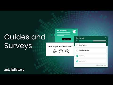 Fullstory Guides and Surveys