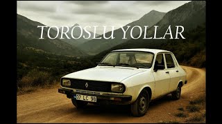 TOROSLU YOLLAR
