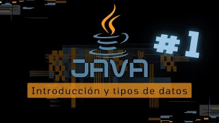 Tutorial Java desde Python - Introducción y tipos de datos ¿Tipado estático y fuerte?