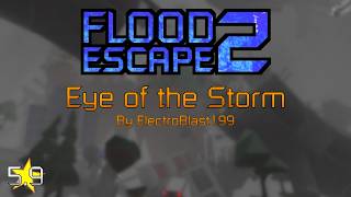 Roblox | Flood Escape 2 - Eye of the Storm (Removed)