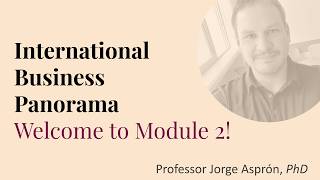 International Business Panorama | 1. Welcome to Module 2!
