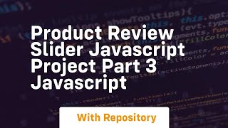 Celebrity Product review slider javascript project part 3 javascript Net Worth