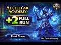 MYTHIC Algeth’ar Academy +2 | Frost Mage Full Run | No Commentary