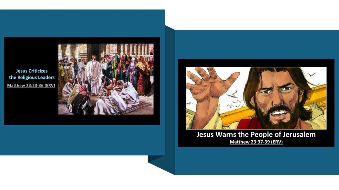 Jesus Criticizes the Religious Leaders, Matthew 