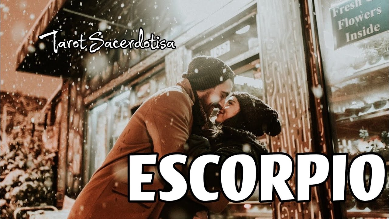 ESCORPIO ♏️ ALGUIEN SE DA CUENTA QUE ERES LO MÁS IMPORTANTE QUE LE HA ...