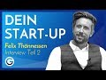 Selbstständigkeit: So baust du erfolgreich dein Business auf // Felix Thönnessen im Interview Teil 2