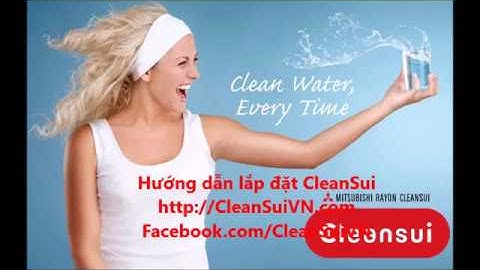 Hướng dẫn lắp đặt lọc nước trực tiếp tại vòi CleanSui