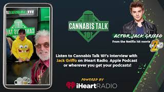 Jack Griffo on Cannabis Talk 101