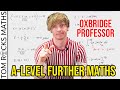 Oxford Mathematician Tackles High School A-Level Further Maths Exam 🧮