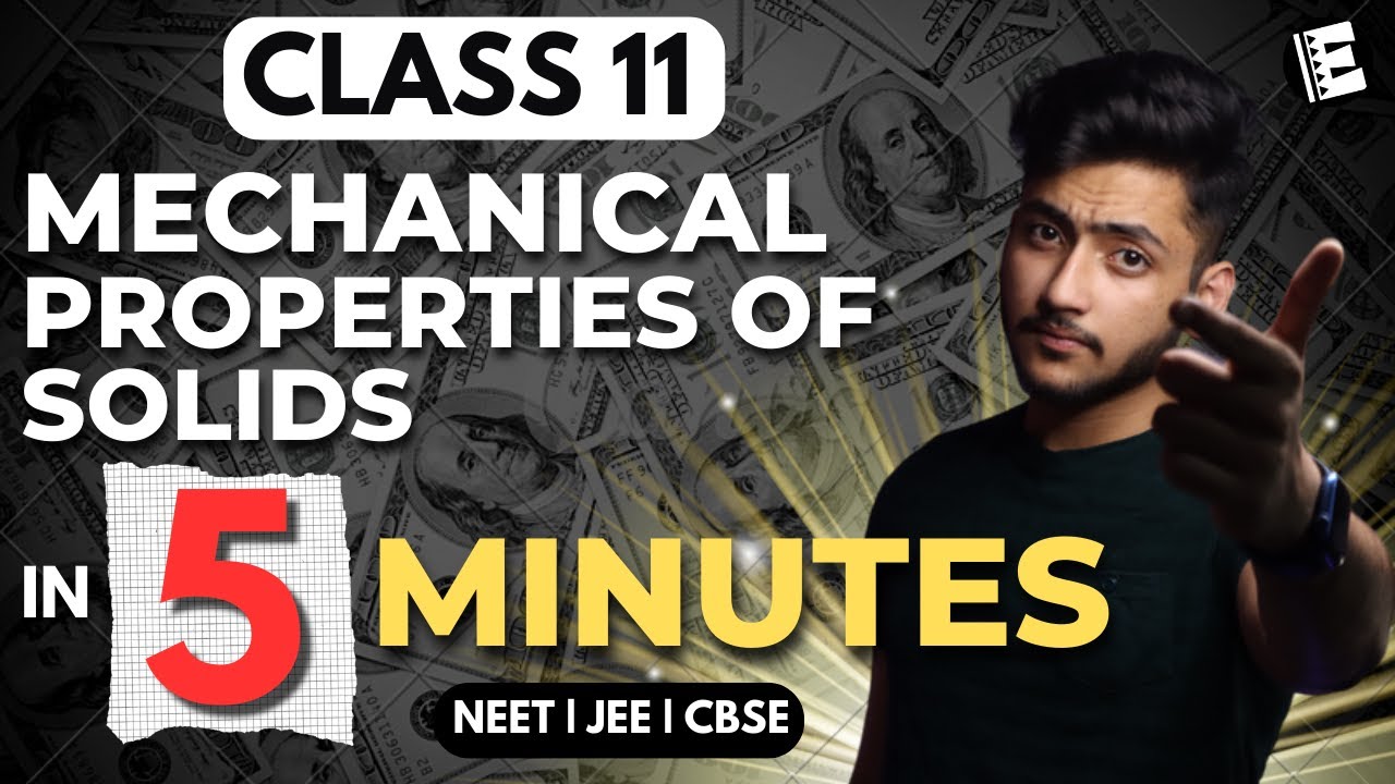 Mechanical Properties of Solids Class 11 In 5 Minutes | Quick Revision | NEET, JEE & CBSE |