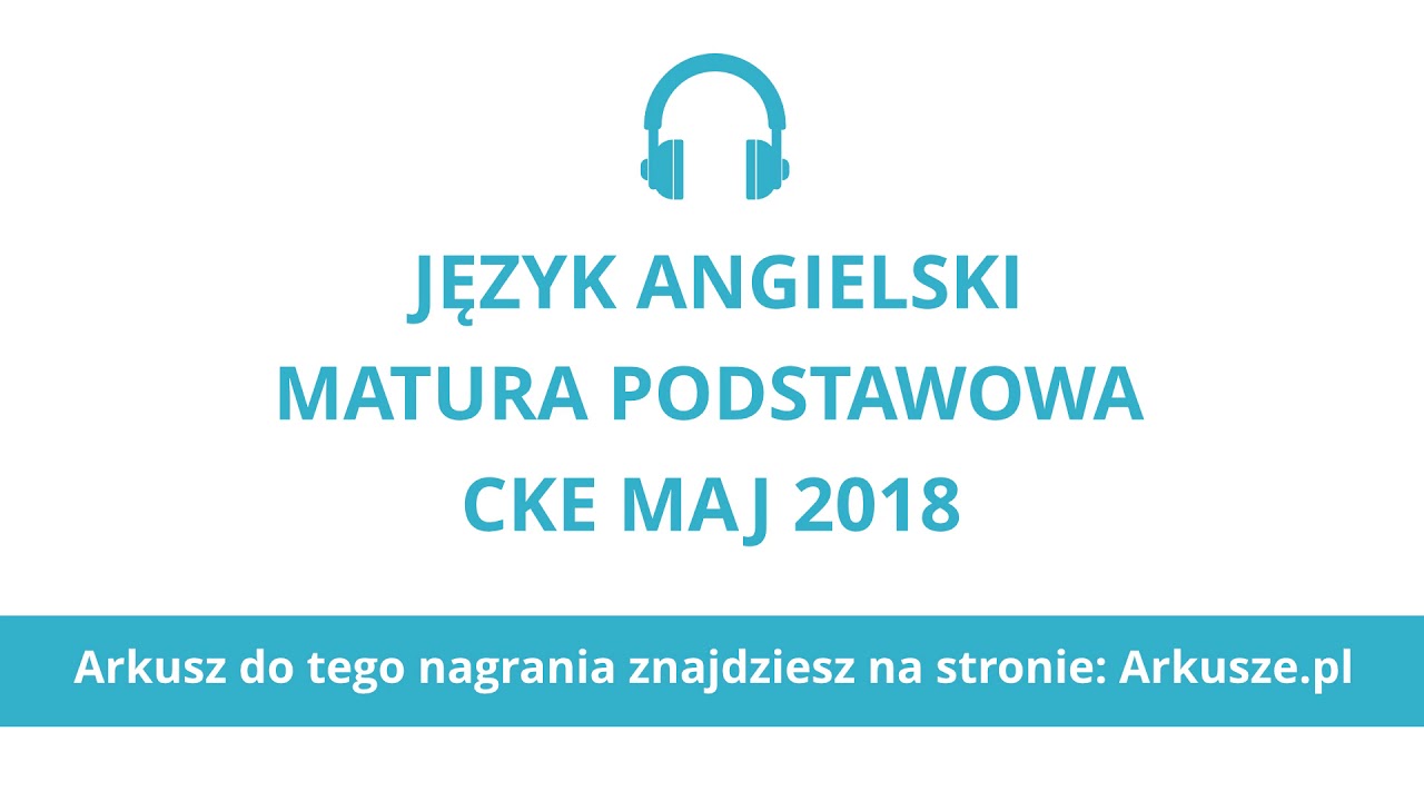 Próbny Egzamin ósmoklasisty 2018 Angielski Matura 2018 język angielski podstawowy nagranie - YouTube