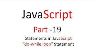 JavaScript Part  19 || Do while statement in JavaScript || Rajendra sir