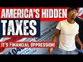America’s Hidden Taxes - It’s Financial Oppression! Why Leaving America for Europe Means PAYING LESS