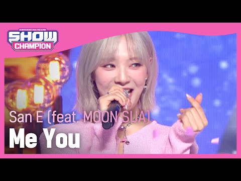 [SPECIAL STAGE] San E - Me You (feat. MOON SUA) (산이 - 미 유 (feat. 문수아)) l Show Champion l EP.465