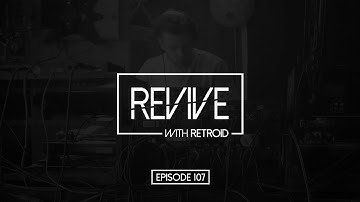 Revive 107 With Retroid And Adam Csoman