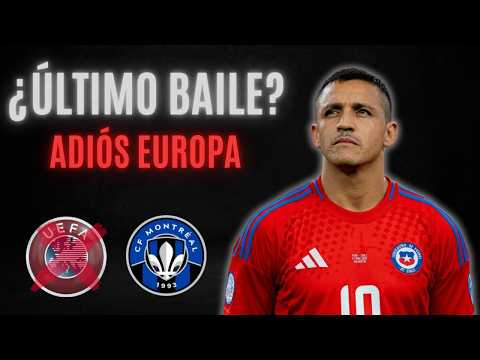 ALEXIS SÁNCHEZ LEAVES EUROPE | IS THIS HIS LAST DANCE?