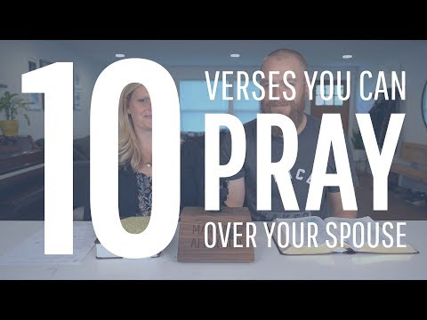 10 Verses You Can Pray Over Your Spouse