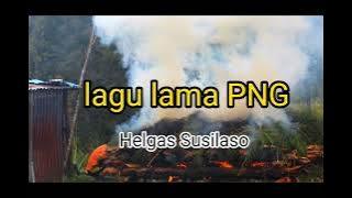 Lagu Lama PNG___ (Helgas Susilaso))🇵🇬