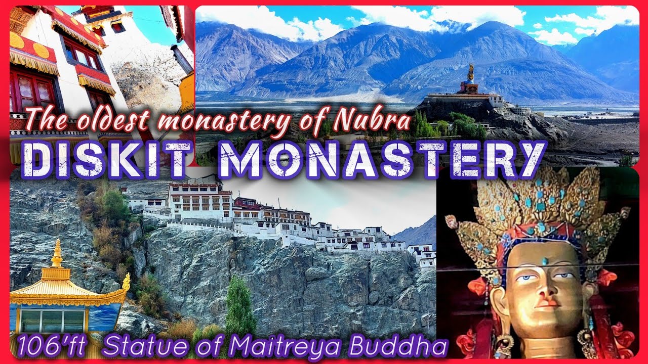 Diskit monastery, Ladakh, the oldest monastery of Nubra Valley & 106'ft ...