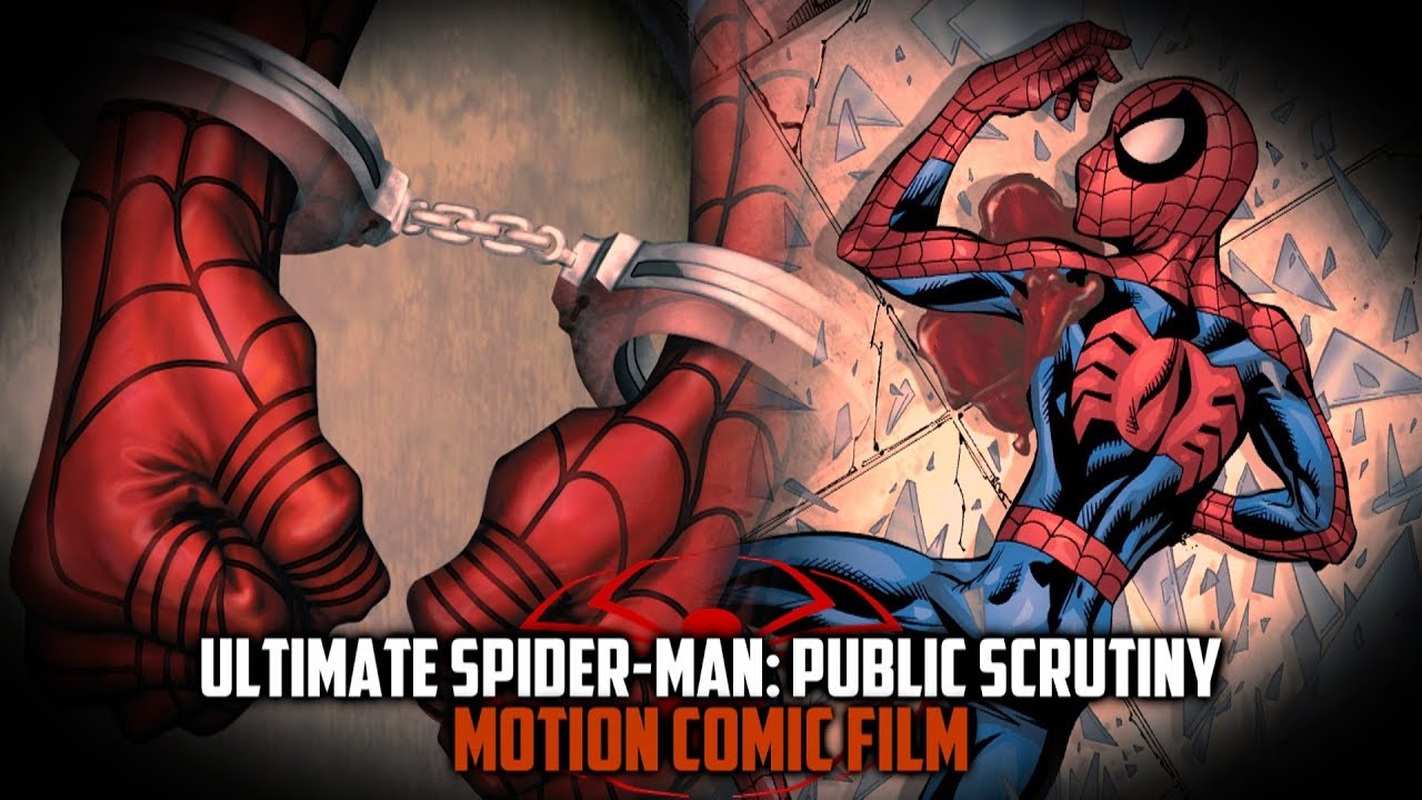 Ultimate Spider Man Public Scrutiny Motion Comic Film Youtube