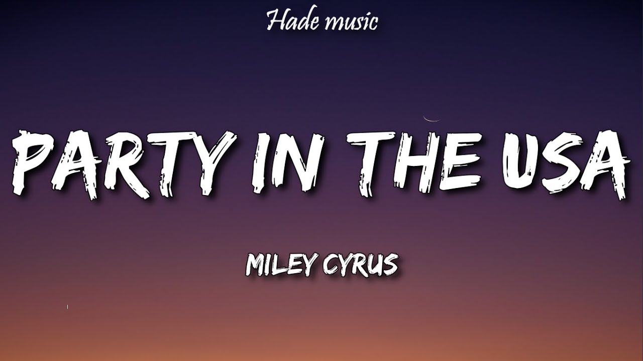 Miley Cyrus   Party In The USA Lyrics