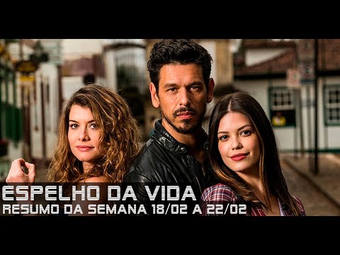 Espelho da Vida - Resumo dos Capítulos de 18 a 23 de fevereiro de 2019