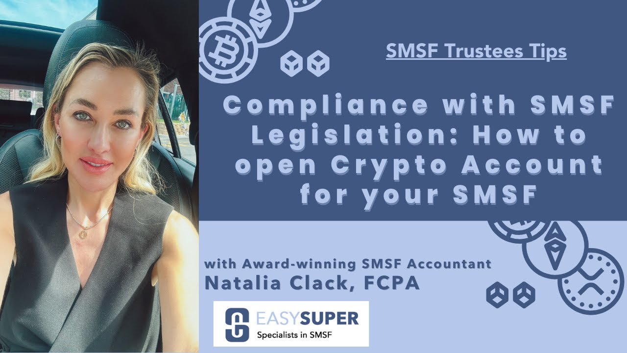 Compliance with SMSF Legislation: How to open Crypto Account for your SMSF