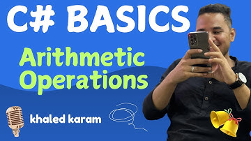 11 -  C# Basics | Arithmetic Operations In C# | العمليات الحسابيه سي شارب