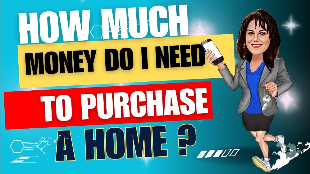 how-much-money-do-i-need-to-purchase-a-home-youtube