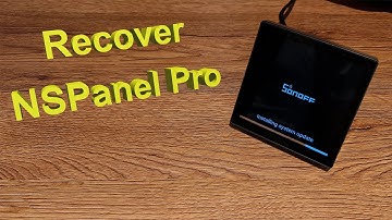 Recover Sonoff NSPanel Pro