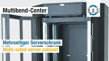 Multibend Center: Mehrseitiger Serverschrank | Multibend Center: Multi-sided server cabinet