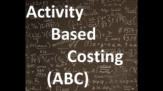 Activity based costing (ABC)