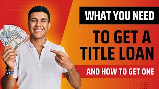 What Do I Need To Get A Title Loan in Utah? 💡
