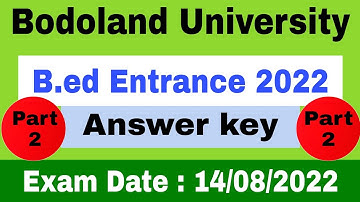 Bodoland University B.ed Entrance Answer Key 2022|| Part 2 ||BU B.ed memory based question & Answer