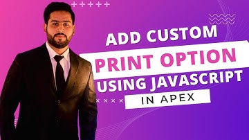 How to Add Custom Print Option Using JS in Oracle Apex | | Lecture 63