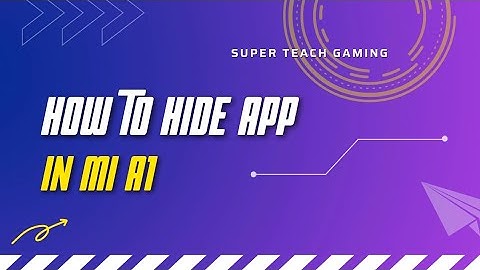 how to hide apps in mi a1 device