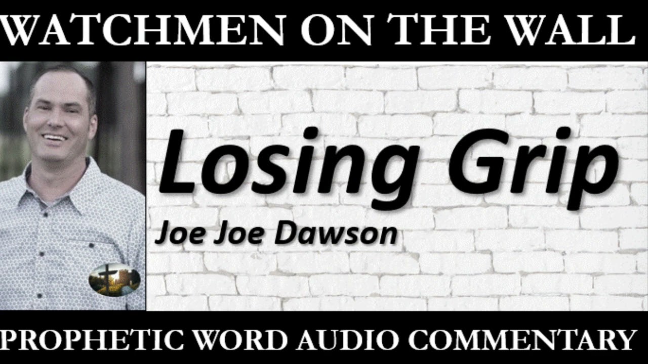 losing-grip-powerful-prophetic-encouragement-from-joe-joe-dawson