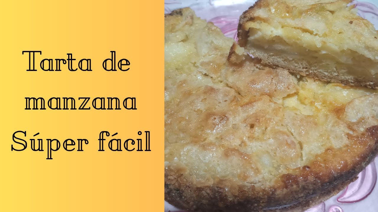 Tarta de Manzana Super Fácil.