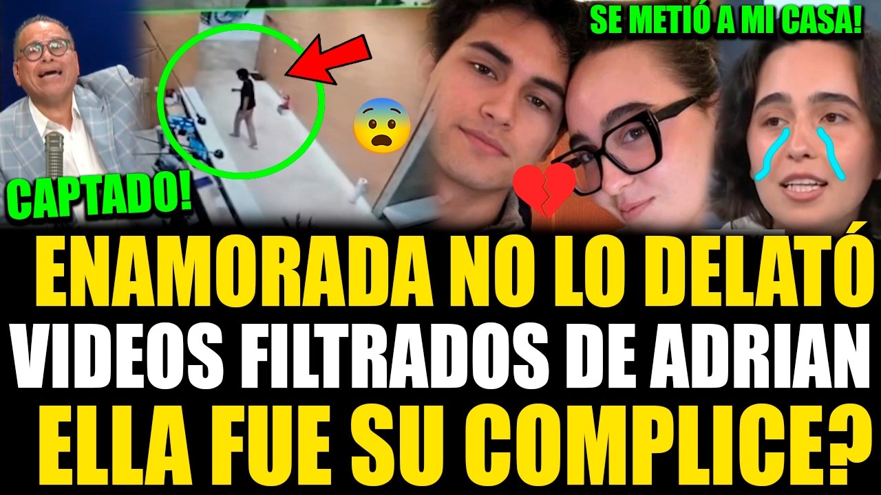 SE FILTRÓ! Adrián Villar se metió a la casa de su novia a escondidas mientras ella lo defiende!