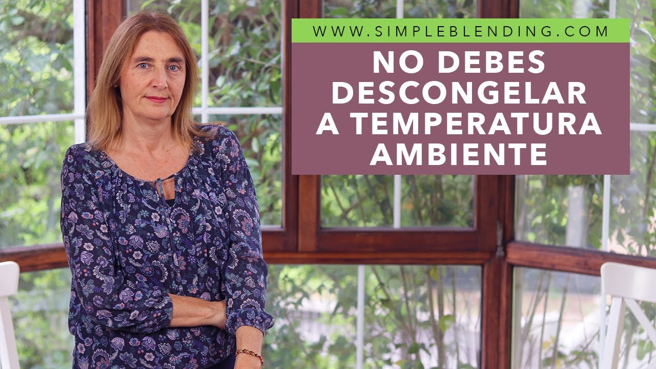 CUIDADO SI DESCONGELAS LOS ALIMENTOS A TEMPERATURA AMBIENTE | Así debes descongelar los alimentos
