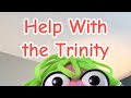 Help with the Trinity