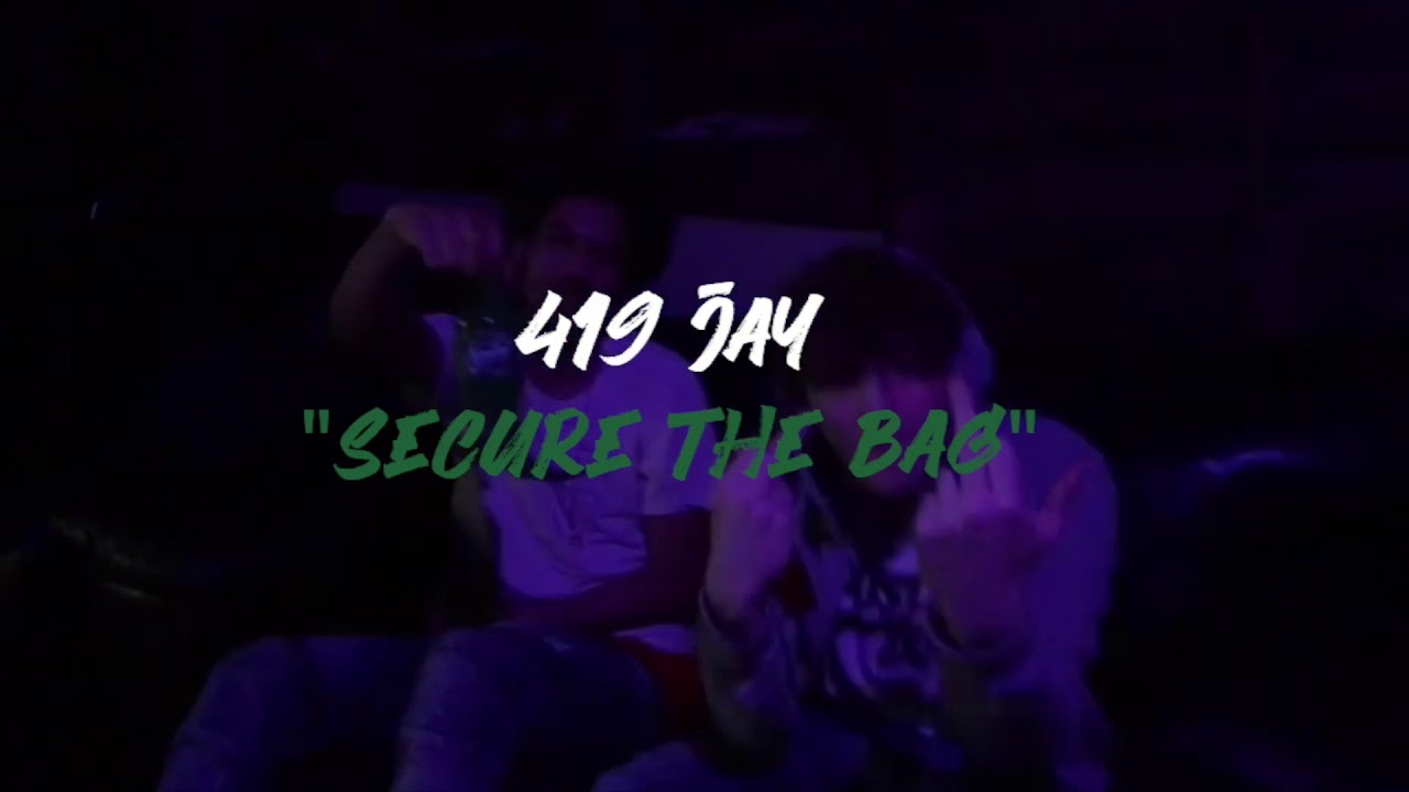 419 JAY - Secure The Bag 💼 (Official Music Video)