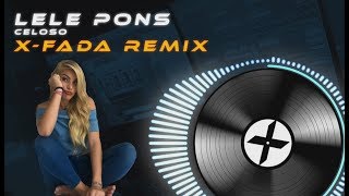 Lele Pons - Celoso (X-Fada Remix)
