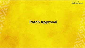 Patch Approval | Patch Management Walkthrough | ManageEngine Endpoint Central