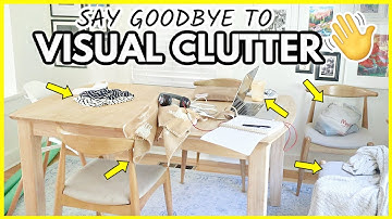 REDUCE VISUAL CLUTTER | 7 Simple Ways to Organize and Declutter