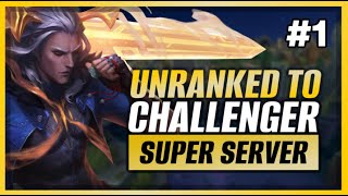 UNRANKED TO SUPER SERVER CHALLENGER - EPISODE 1