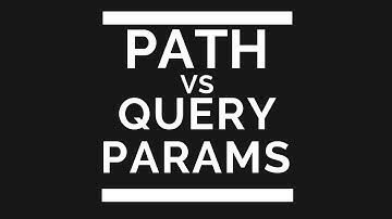 Route params  ( Path variable )  vs Query Params in REST API