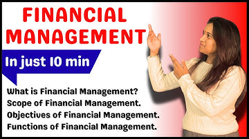 Financial Management Full Chapter in One Video Scope, Objectives, Function | B.Com, BBA, MBA 2025–26