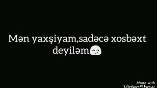 Sadece Xosbext Deylem